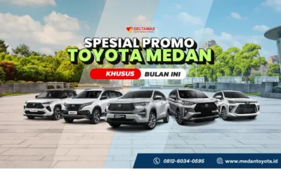 Promo Toyota Medan Terbaru Bulan Ini – Kesempatan Emas Miliki Mobil Impian